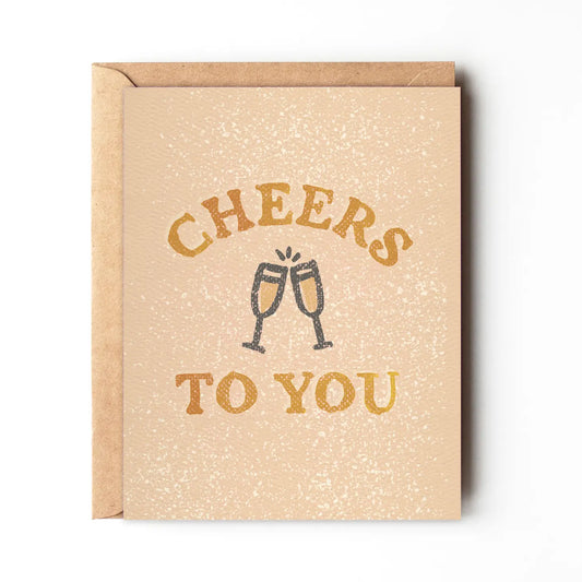 Cheers To You - Warm Congratulations Card