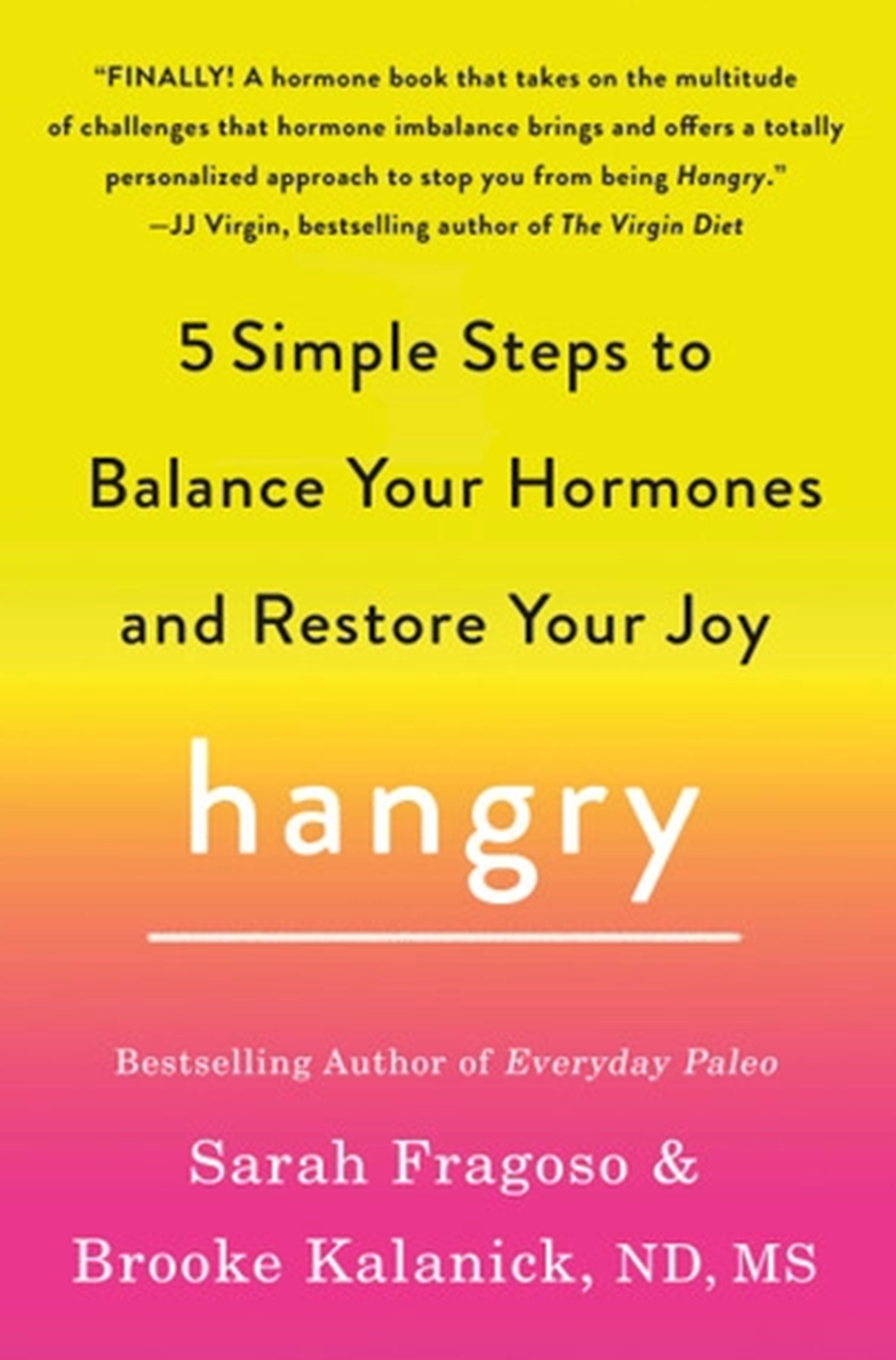 HANGRY: 5 SIMPLE STEPS TO BALANCE YOUR HORMONES AND RESTORE YOUR JOY