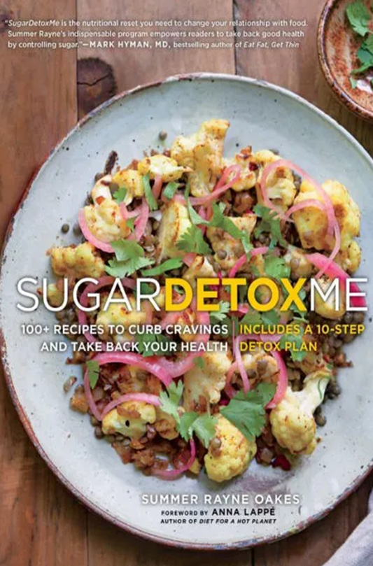 SUGARDETOXME: 100+ RECIPES TO CURB CRAVINGS AND TAKE BACK YOUR HEALTH